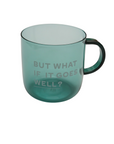 But What If It Goes Well Mug